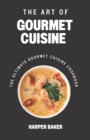 Image for The Art of Gourmet Cuisine