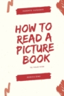Image for How to read a picture book to your kids