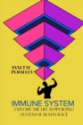 Image for Immune System : Explore The Life Supporting System Of Human Race