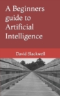 Image for A Beginners guide to Artificial Intelligence