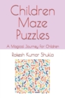 Image for Children Maze Puzzles : A Magical Journey For Children
