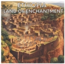 Image for Ethiopia : Land of Enchantment
