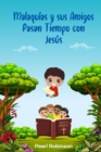 Image for Malaquias y sus amigos pasan tiempo con Jesus