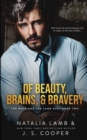 Image for Of Beauty, Brains, &amp; Bravery
