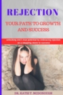 Image for Rejection : Your Path to Growth and Success