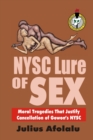 Image for NYSC Lure of Sex : Moral Tragedies That Justify Cancellation of Gowon&#39;s NYSC