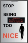 Image for Stop Being Too Nice