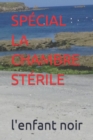 Image for Special La Chambre Sterile