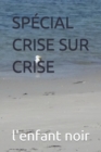 Image for Special Crise Sur Crise