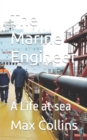 Image for The Marine Engineer : A Life at sea