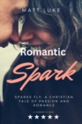 Image for Romantic Novel Spark, Sparks Fly