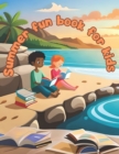 Image for Summer fun book for kids 5-10