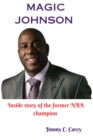 Image for Magic Johnson : The inside story of the former NBA champion