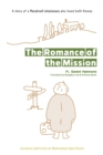 Image for The Romance of the Mission : A story of a Maryknoll missionary who loved both Koreas