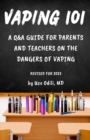 Image for Vaping 101 : A Q&amp;A Guide for Parents and Teachers on the Dangers of Vaping