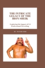 Image for The Intricate Legacy of The Iron Sheik