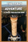 Image for The Italy Adventure : A Travel Preparation Guide