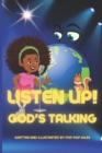 Image for Listen up! God&#39;s Talking