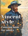 Image for Vincent Style : Coloring book for adults: Stress relieving images that you can color in your own way