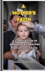 Image for A Mother&#39;s Faith