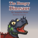 Image for The Hungry Dinosaur
