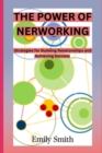 Image for The power of networking : Strategies for Building Relationships and Achieving Success