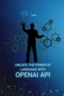 Image for Unlock the Power of Language with OpenAI API