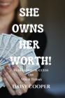 Image for She Owns Her Worth! : Redefining Success on Your Terms