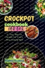 Image for Crock pot cookbook for one : 30 Easy delicious recipes for Every Slow Cooking Meal