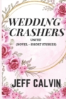Image for Wedding Crashers : Unite! (Novel-Short Stories)