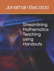 Image for Streamlining Mathematics Teaching using Handouts