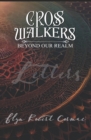 Image for Cross Walkers; Beyond Our Realm