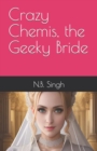 Image for Crazy Chemis, the Geeky Bride