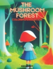 Image for The Mushroom Forest : Coloring Expedition