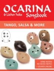 Image for Ocarina Songbook - 6 Loecher/holes - Tango, Salsa &amp; more : Ohne Noten - no music notes + Sounds online