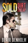 Image for Sold Dirt Cheap