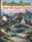 Image for Creative Haven Mountain Village Charm Coloring Book : Creative Haven Coloring Book
