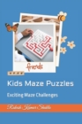 Image for Kids Maze Puzzles : Exciting Maze Challenges
