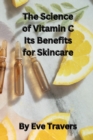 Image for The Science of Vitamin C It&#39;s Benefits for Skincare