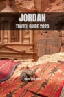Image for Jordan Travel Guide 2023 : Exploring the Ancient City of Petra: A Journey Through Time