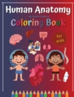 Image for Human Anatomy Coloring Book : Human Anatomy Coloring &amp; Activity Book for Kids