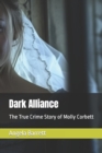 Image for Dark Alliance : The True Crime Story of Molly Corbett