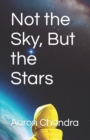 Image for Not the Sky, But the Stars