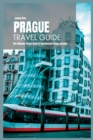 Image for Prague Travel Guide 2024 : The Ultimate Travel Book to Uncovering Prague Beauty