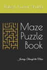 Image for Maze Puzzle Book : Journey Through the Maze