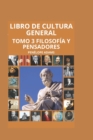 Image for Libro de Cultura general TOMO 3 : FILOSOFIA Y PENSADORES (Version Espanol)