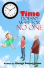 Image for Time Doesn&#39;t Wait For No One : Time Management