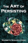 Image for The Art of Persisting