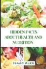 Image for Hidden Health and Nutrition Facts