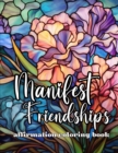 Image for Manifest Friendships : Affirmation Coloring Book
